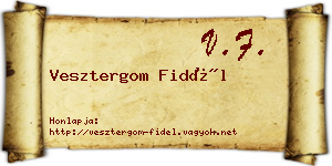 Vesztergom Fidél névjegykártya